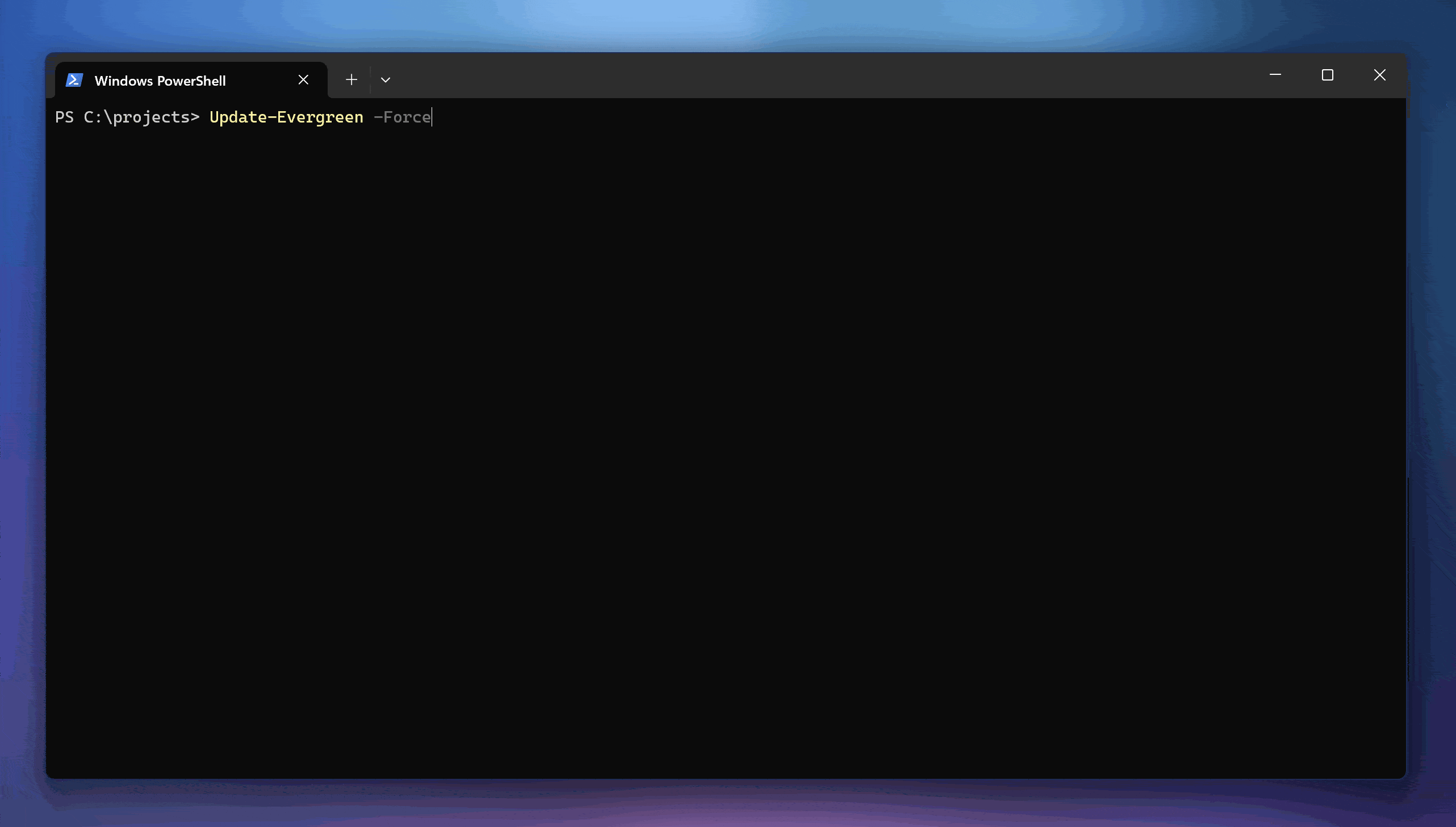 Running Update-Evergreen with the -Force parameter